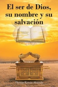 bokomslag El ser de Dios, su nombre y su salvacin