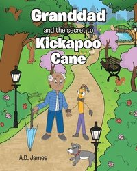 bokomslag Granddad and the secret to Kickapoo Cane