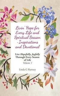 bokomslag Livin' Hope for Every Life and Spiritual Season Inspirations and Devotional