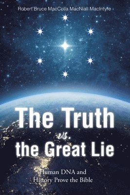 The Truth vs. the Great Lie 1