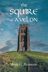 bokomslag The Squire of Avelon: (aka The Bard of Pendragon, Volume two)