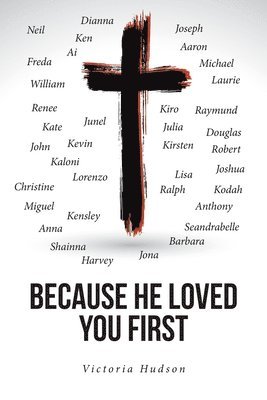 Victoria Hudson - Because He Loved You First, Häftad