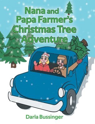 Nana and Papa Farmer's Christmas Tree Adventure 1