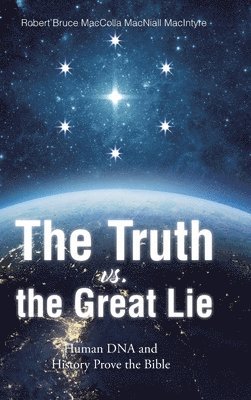 bokomslag The Truth vs. the Great Lie