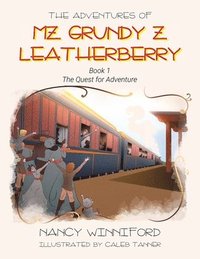 bokomslag Adventures of Mz. Grundy Z. Leatherberry