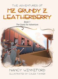 bokomslag Adventures of Mz. Grundy Z. Leatherberry
