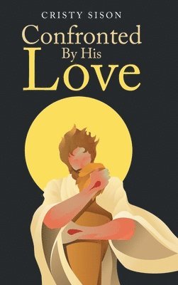 Confronted By His Love 1