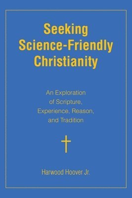 bokomslag Seeking Science-Friendly Christianity