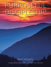 bokomslag Purposeful Discipleship