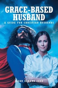 bokomslag Grace-Based Husband