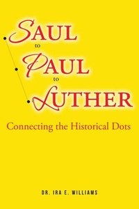 bokomslag Saul to Paul to Luther