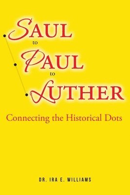 bokomslag Saul to Paul to Luther