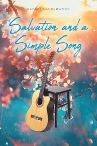 bokomslag Salvation and a Simple Song