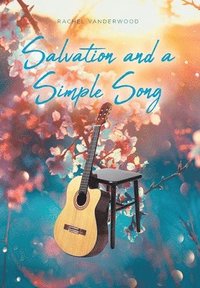 bokomslag Salvation and a Simple Song