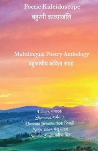 bokomslag Poetic Kaleidoscope &#2348;&#2361;&#2369;&#2352;&#2306;&#2327;&#2368; &#2325;&#2366;&#2357;&#2381;&#2351;&#2366;&#2306;&#2332;&#2354;&#2367;