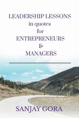 Leadership Lessons in Quotes for Entrepreneurs &  Managers 1