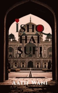 bokomslag Ishq Hai Sufi
