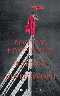 Positive Psychology of Learning and Development 1