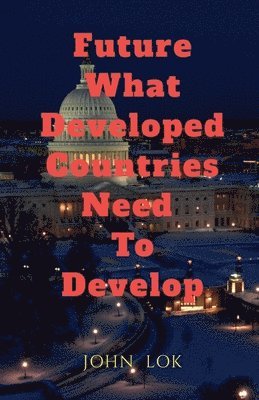 bokomslag Future What Developed Countries Need To Develop