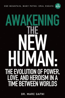 Awakening the New Human
