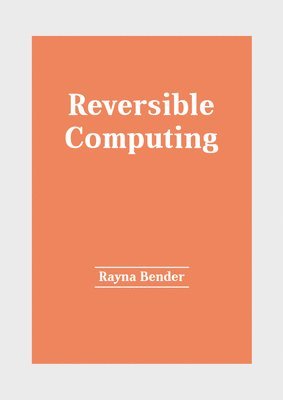 bokomslag Reversible Computing