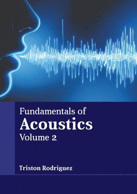 bokomslag Fundamentals of Acoustics: Volume 2