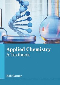 bokomslag Applied Chemistry: A Textbook