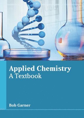 Applied Chemistry: A Textbook 1