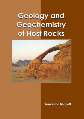 bokomslag Geology and Geochemistry of Host Rocks