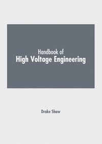 bokomslag Handbook of High Voltage Engineering