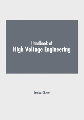 bokomslag Handbook of High Voltage Engineering