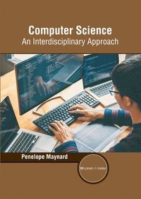 bokomslag Computer Science: An Interdisciplinary Approach