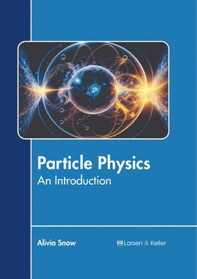 bokomslag Particle Physics: An Introduction