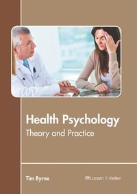 bokomslag Health Psychology: Theory and Practice