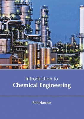 Rob Hanson - Introduction to Chemical Engineering, Inbunden. Tillgänglighet: Kommande
