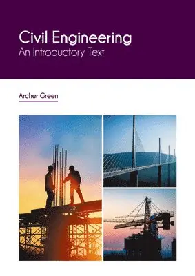 Archer Green - Civil Engineering: An Introductory Text, Inbunden. Tillgänglighet: Kommande