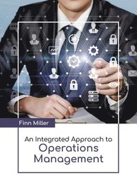 bokomslag An Integrated Approach to Operations Management