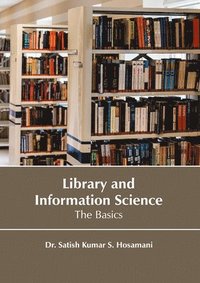 bokomslag Library and Information Science: The Basics