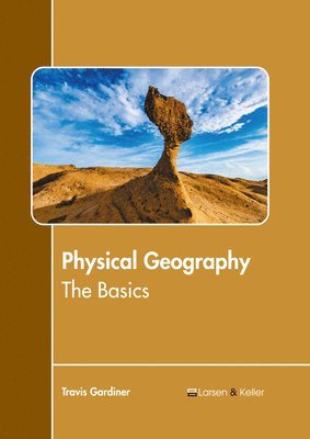 bokomslag Physical Geography: The Basics