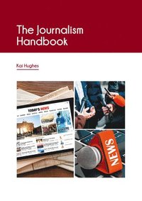 bokomslag The Journalism Handbook