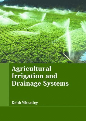 bokomslag Agricultural Irrigation and Drainage Systems