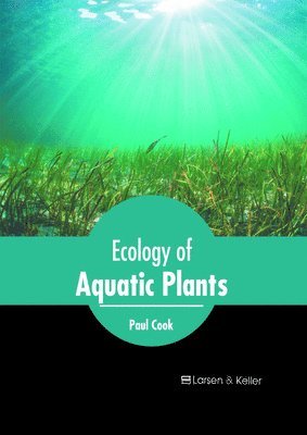 Paul Cook - Ecology of Aquatic Plants, Inbunden. Tillgänglighet: Kommande
