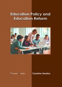 bokomslag Education Policy and Education Reform