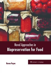 bokomslag Novel Approaches in Biopreservation for Food