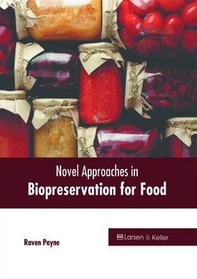 bokomslag Novel Approaches in Biopreservation for Food