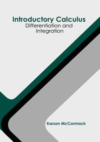 bokomslag Introductory Calculus: Differentiation and Integration