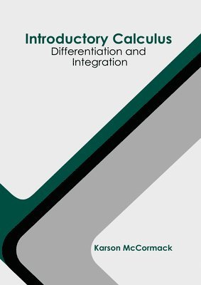 Introductory Calculus: Differentiation and Integration