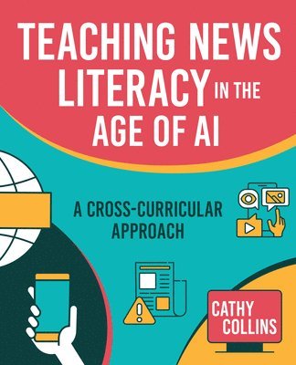 bokomslag Teaching News Literacy in the Age of AI