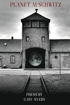 Gary Myers - Planet Auschwitz, Häftad