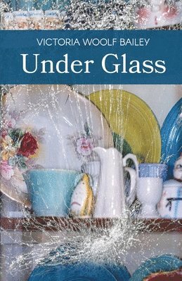 Under Glass 1